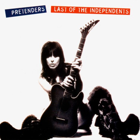 The Pretenders - Last of the Independents [1994]